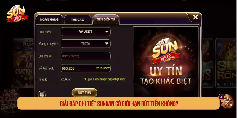 SUNWIN Có Giới Hạn Rút Tiền Không? Hướng Dẫn Rút Nhanh Giải đáp chi tiết SUNWIN có giới hạn rút tiền không?