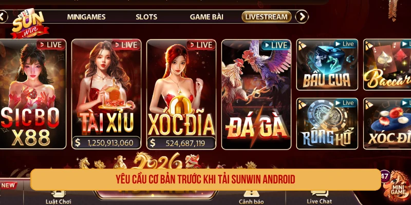 Tải SUNWIN Android Giải Trí Đỉnh Cao Trên Điện Thoại Của Bạn Yêu cầu cơ bản trước khi tải SUNWIN Android