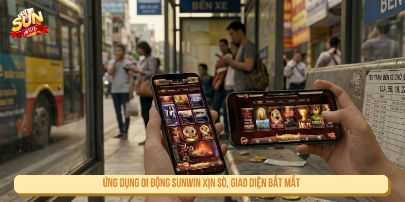 Sunwin ⭐ Tải Sunwin Mới Nhất – Link Sun Win Chính Thức 2026 Ứng dụng di động SUNWIN xịn sò, giao diện bắt mắt